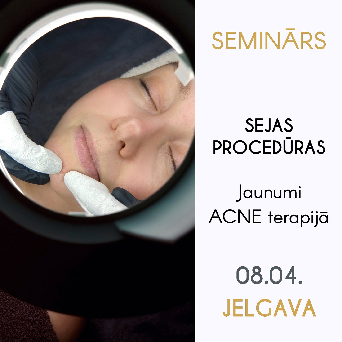 Seminārs 08.04. Jelgavā: «Sejas procedūras. Jaunumi ACNE terapijā»